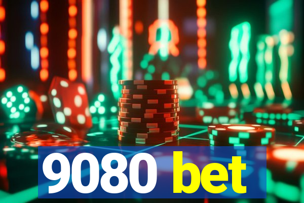 9080 bet